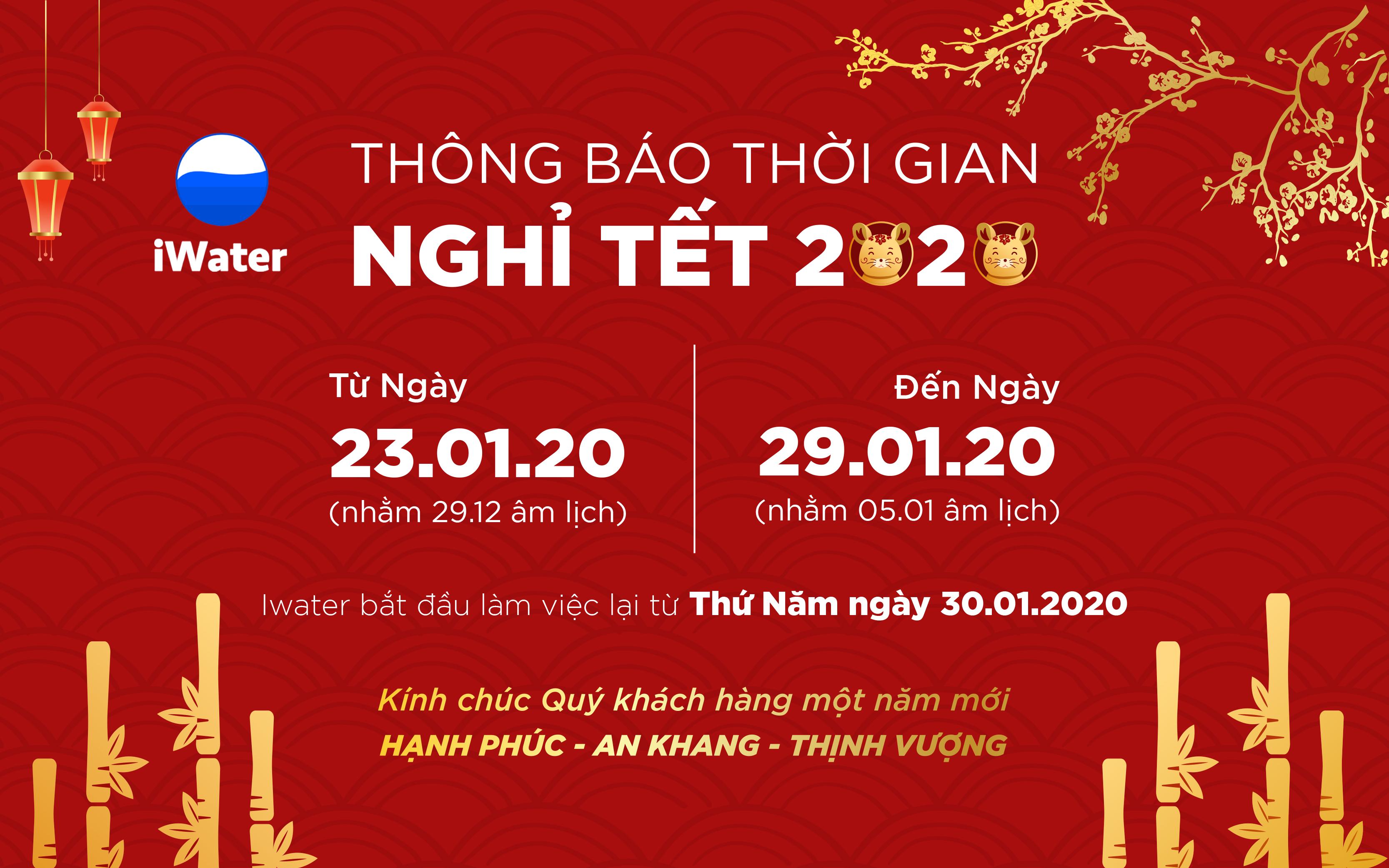 Công ty TNHH iWater xin trân trọng thông báo lịch nghỉ tết Nguyên Đán 2020